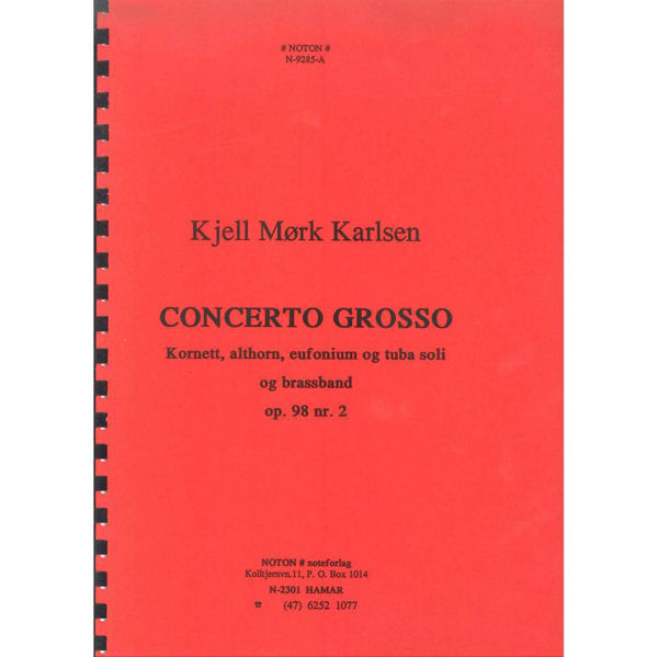 Concerto Grosso Op. 98 nr 2, Kjell Mørk Karlse. Kornett, Althorn, Euphonium og Tuba med Brass Band. Partitur