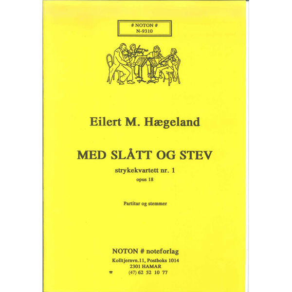 Med Slått og Stev, Strykekvartett nr. 1 Opus 18. Eilert M. Hægeland. Strykekvartett