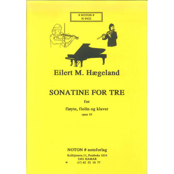 Sonatine For Tre Opus 19, Eilert M. Hægeland. Fløyte, Fiolin og Klaver