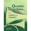 Quartet Repertoire for Cornet or Trumpet First Cornet/Trumpet Bb