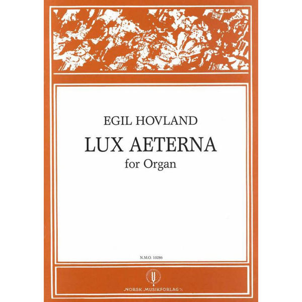 Lux Aeterna, Egil Hovland. Orgel