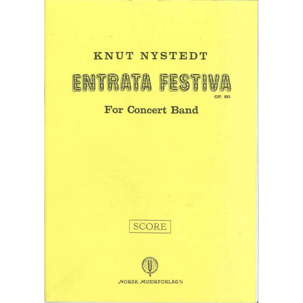 Entrata Festiva Op 60, Nystedt Knut - Concert Band Partitur