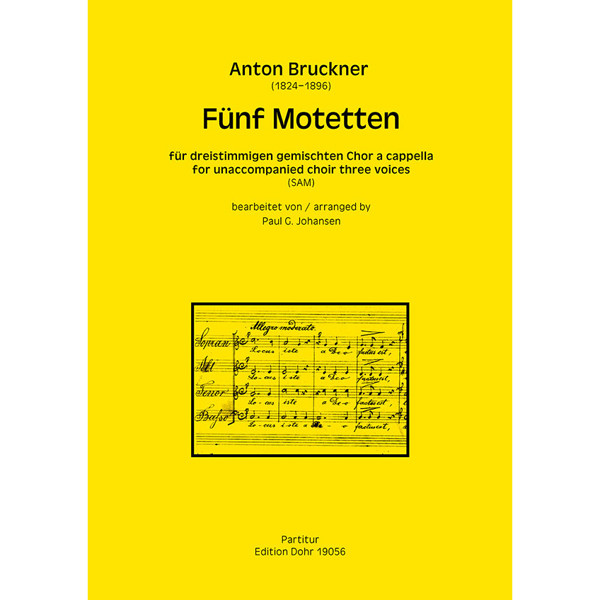 Funf Motetten, Anton Bruckner arr. Paul G. Johansen. SAM Choirpartitur