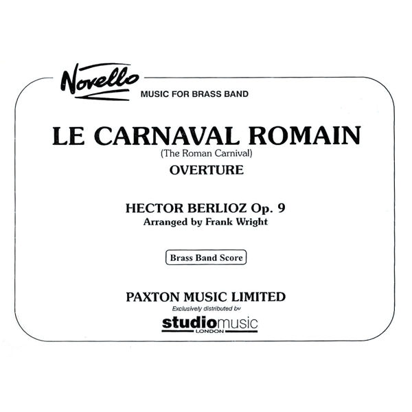 Le Carnaval Romain, Louis-Hector Berlioz arr. Frank Wright. Brass Band