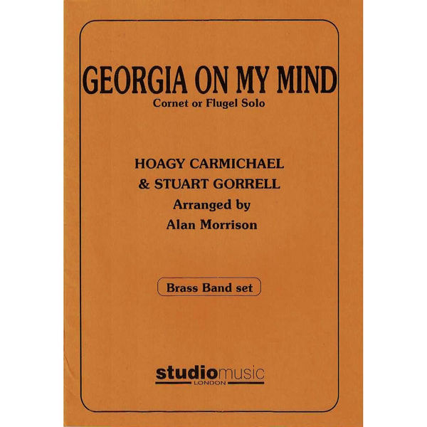 Georgia On My Mind, arr. Hoagy Carmichael, Stuart Gorrell arr. Alan Morrison. Brass Band - Cornet Bb or Flugel solo