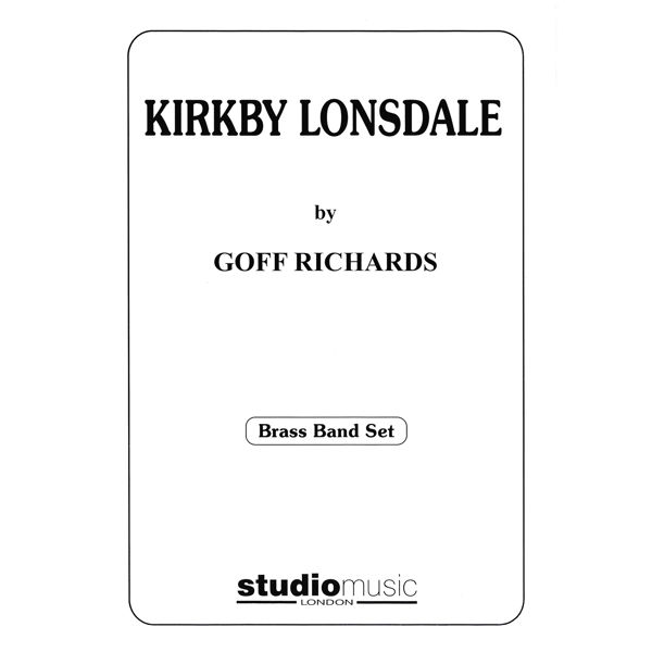 Kirkby Lonsdale (March) (Goff Richards) - Brass Band