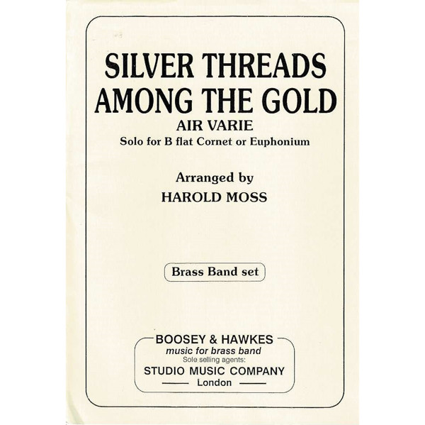 Silver Threads among the Gold, H.P. Danks arr. Harold Moss. Cornet Bb (Euphonium) Soloist with Brass Band