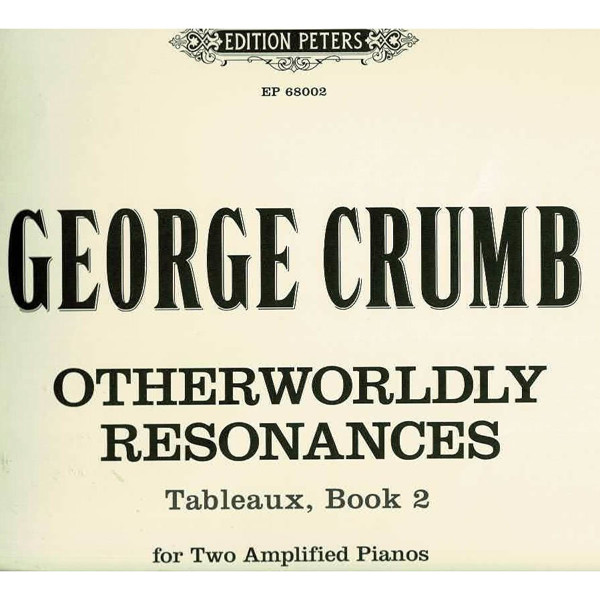 Otherworldly Resonances, George Crumb - Piano Duett