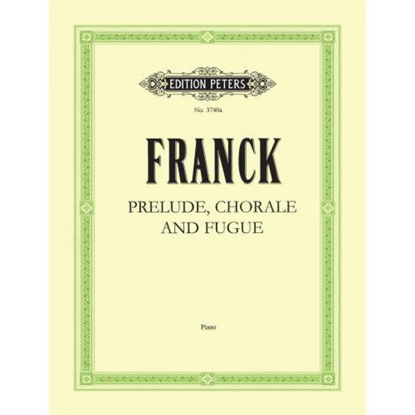 Prélude, Choral & Fugue Op.21, Cesar Franck - Piano Solo