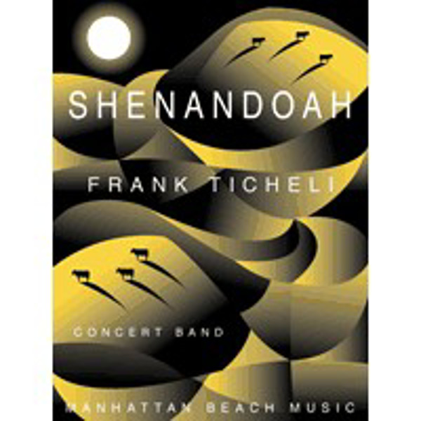 Shenandoah, Frank Ticheli. Concert Band