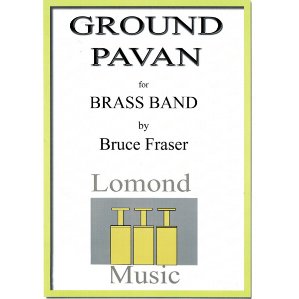 Ground Pavan, Bruce Fraser. Brass Band 