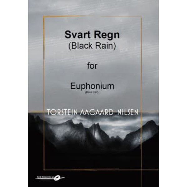 Svart Regn - Black Rain Solo Euphonium (BC) Torstein Aagaard-Nilsen