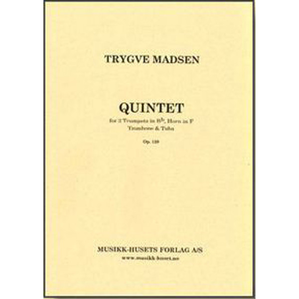 Quintet, Op. 120, Trygve Madsen - Partitur og Stemmer. 2 Trompet, Horn, Trombone, Tuba