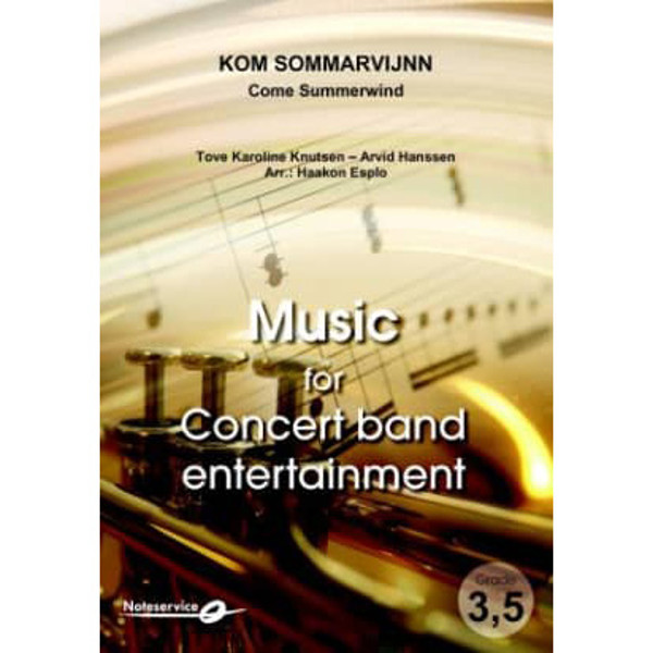 Kom Sommarvijnn, Tove Karoline Knutsen/Arvid Hanssen arr. Haakon Esplo. Concert Band