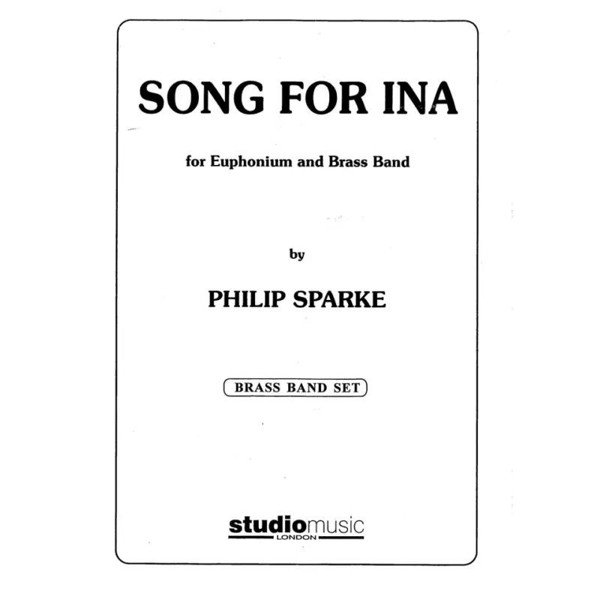Song For Ina (Philip Sparke) - Euphonium/Brass Band