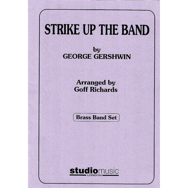 Strike Up The Band (Gershwin/Richards) - Brass Band
