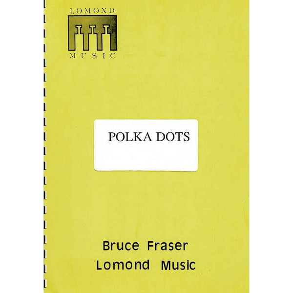 Polka Dots, Bruce Fraser. Wind Band