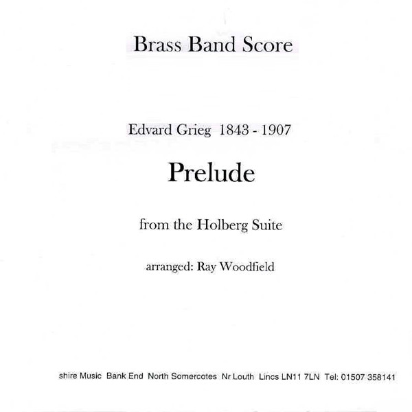 Prelude from The Holberg Suite , Grieg/Woodfield. Brass Band