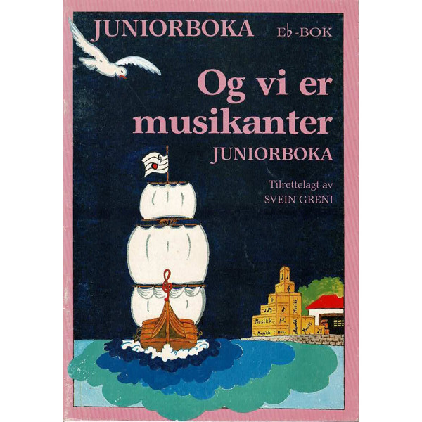 Juniorboka Og vi er Musikanter Eb bok (Altsax/Althorn)