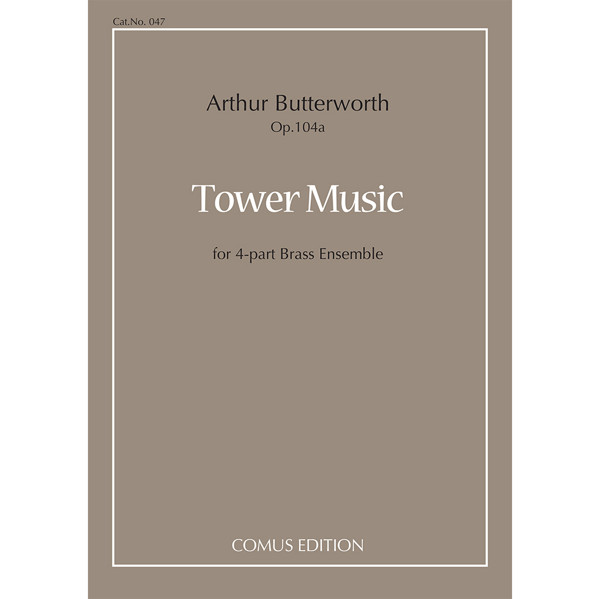 Tower Music Op. 104a for 4-part Brass Ensemble - Arthur Butterworth