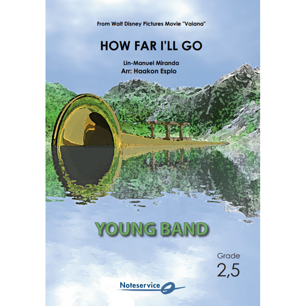 How Far I'll Go (From Vaiana) Lin-Manuel Miranda arr. Haakon Esplo. Concert Band YCB2,5
