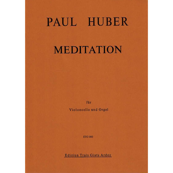 Meditation, Paul Huber. Cello and Organ