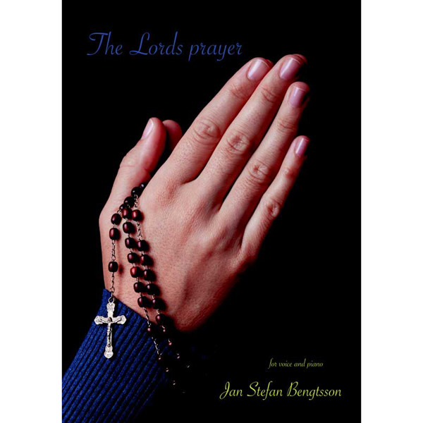The Lord's prayer, Jan Stefan Bengtsson - Voice and Piano