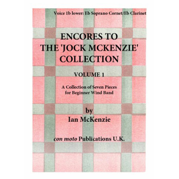 Encores to Jock McKenzie Collection 1 Voice 1B. Clarinet/Cornet Eb (High)