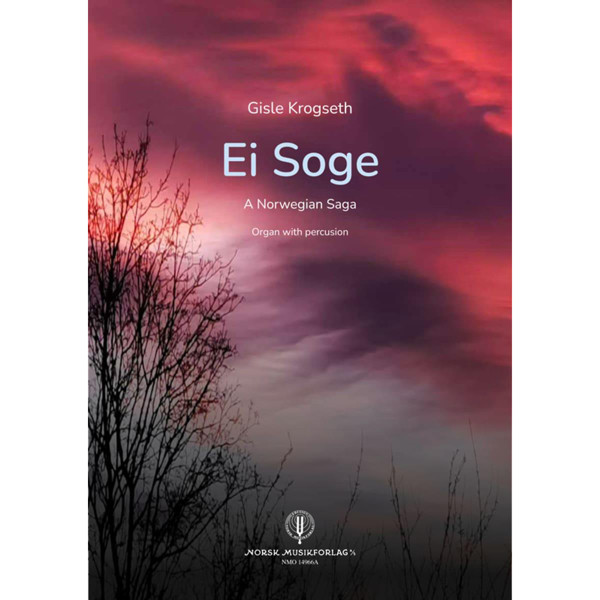 Ei Soge (A Norwegian Saga), Gisle Krogseth. Organ with Percussion