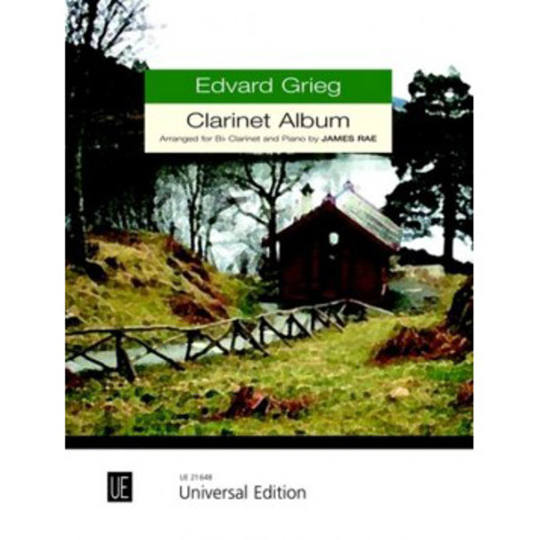Edvard Grieg Clarinet Album, Edvard Grieg arr. James Rae. Clarinet and Piano