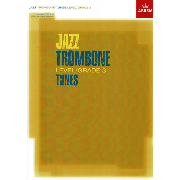 Jazz Trombone Tunes Level 3. Score-Part-CD