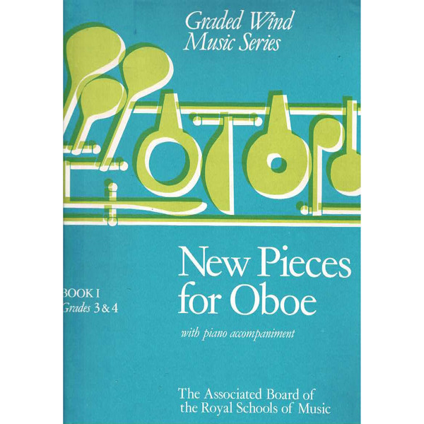 New Pieces for Oboe with Piano Book 1 Grades 3 & 4. ABRSM