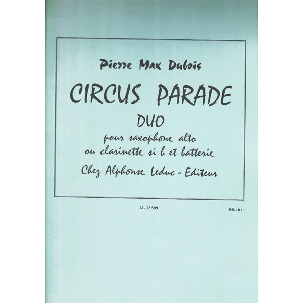 Circus Parade Duo, Pierre Max Dubois. Clarinet or Saxophone and Drums