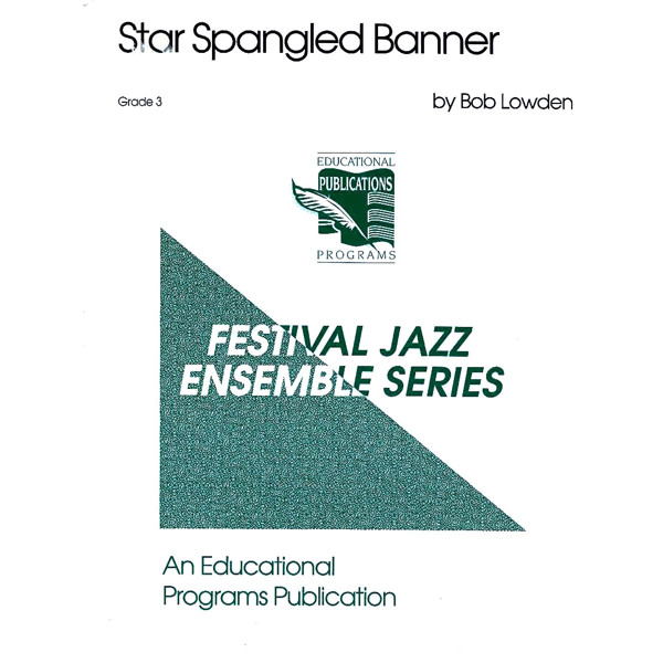 Star Spangled Banner arr Bob Lowden. Jazz Ensemble