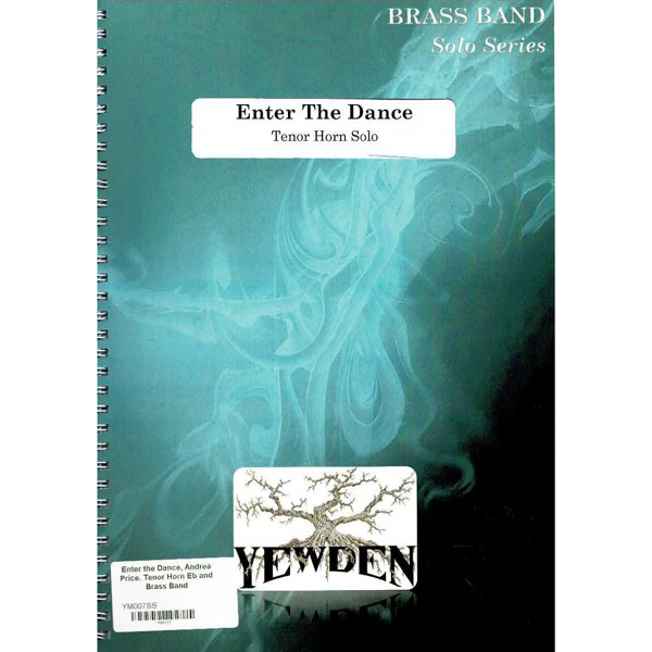 Enter the Dance, Andrea Price. Tenor Horn Eb and Brass Band