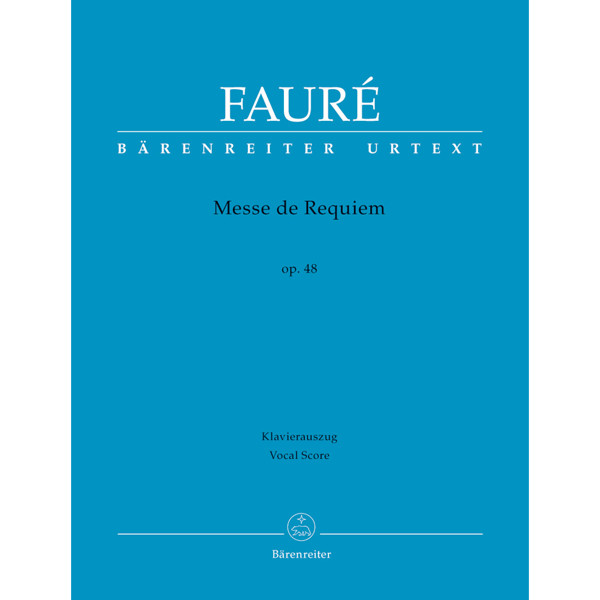 Messe de Requiem op. 48, Gabriel Faure. SATB and Piano Accompaniment