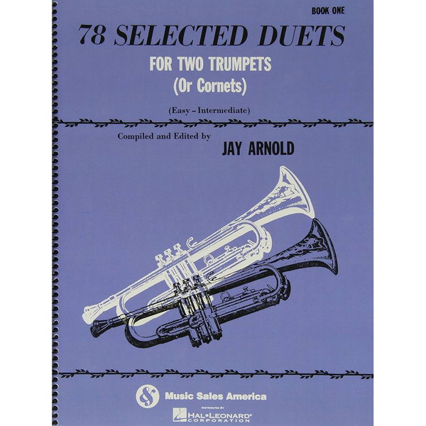 78 Selected Duets for Trumpet or Cornet, Book 1 Easy-Intermediate. arr. Jay Arnold