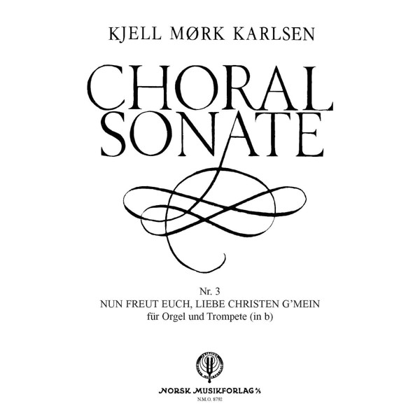 Choral Sonate Nr. 3 - Nun Freut..., Kjell Mørk Karlsen. Trompet og Orgel