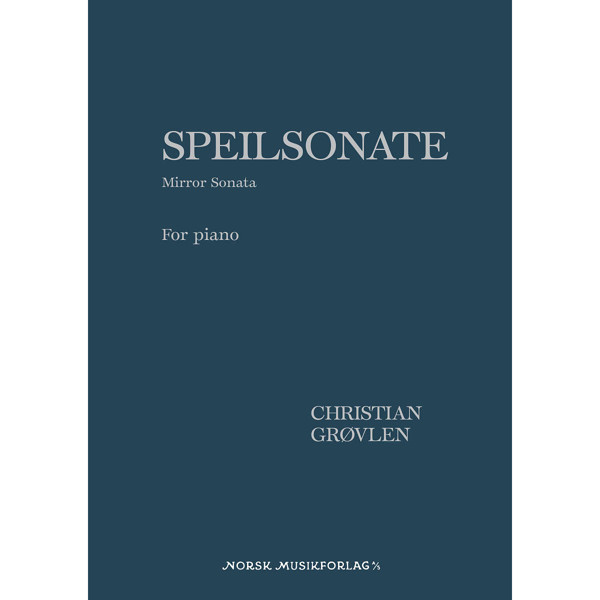 Speilsonate - Mirror Sonata. Christian Grøvlen. Piano