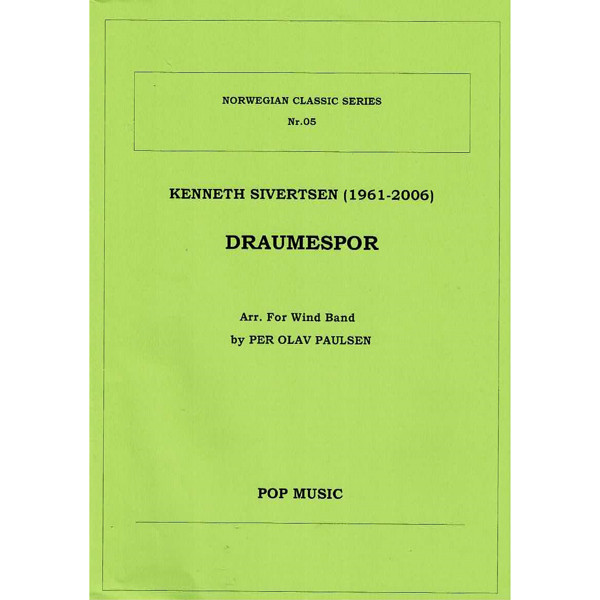 Draumespor, Kenneth Sivertsen, arr. Per Olav Paulsen. Wind Band