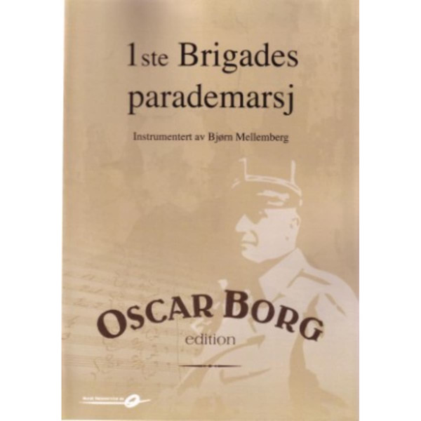 1ste Brigades Parademarsj MB4 Oscar Borg - Bjørn Mellemberg