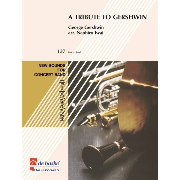 A Tribute to Gershwin, Gershwin / Iwai - Concert Band