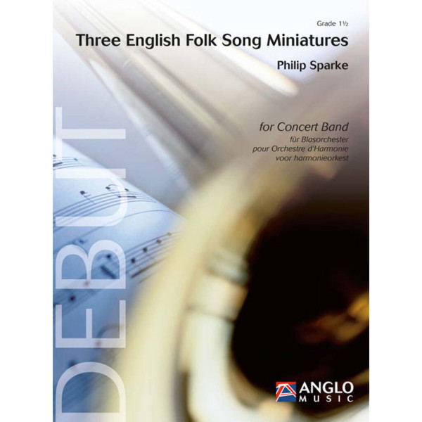 Three English Folk Songs Miniatures, Philip Sparke. Concert Band