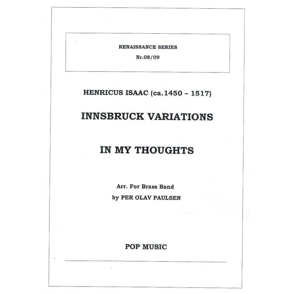 Innsbruck Variations - In My Thoughts, Henricus Isaac arr. Per Olav Paulsen. Brass Band