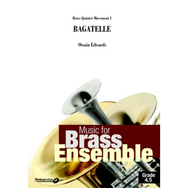 Bagatelle (Brass Quintet Mvt 1) Grade 4,5 Owain Edwards