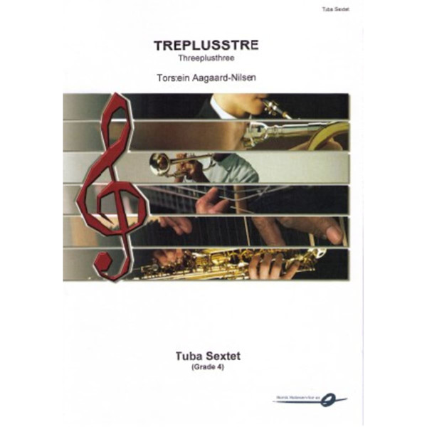 Treplusstre - Threeplusthree for Tuba-Sextet grade 4 Torste