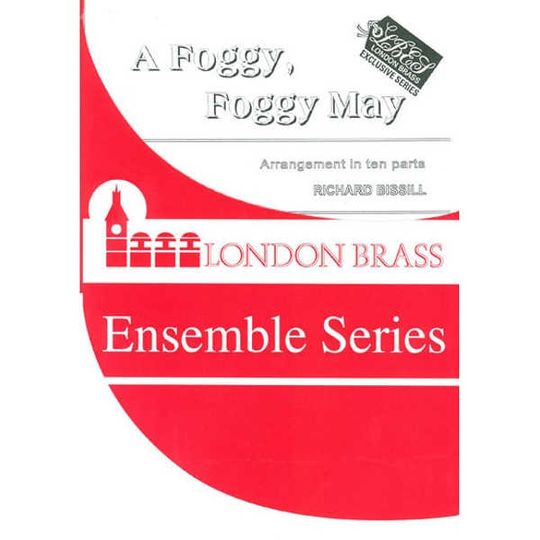 A Foggy, Foggy May, 10 Brass