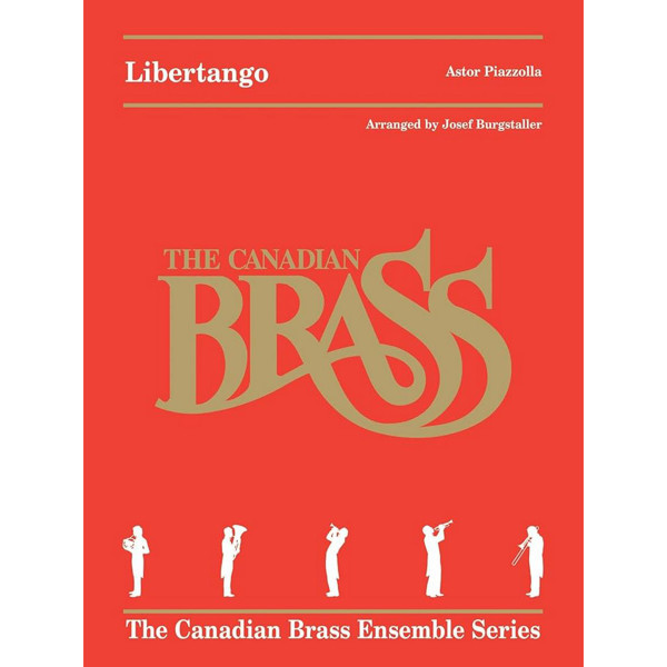 Liebertango for Brass Quintet, Piazolla arr Josef Burgstaller. Canadian Brass