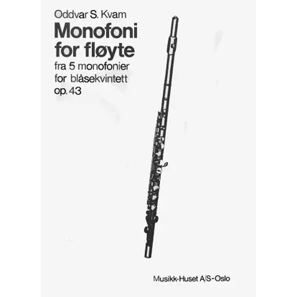 Monofoni For Fløyte, Op. 43, Oddvar S. Kvam 