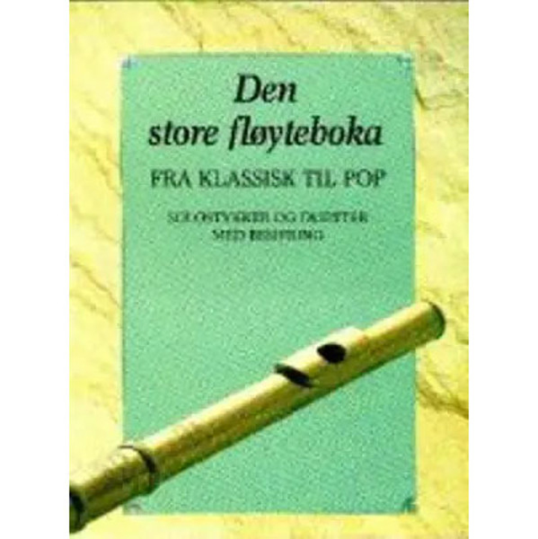 Den Store Fløyteboka 1, Svein Greni/Stein Skøyeneie. Fløyte Solo/Duetter